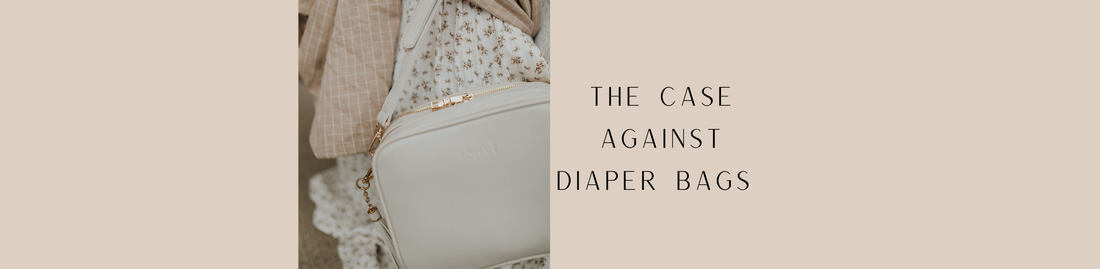 The Case Against Diaper Bags: Embrace the Crossbody Revolution for Moms