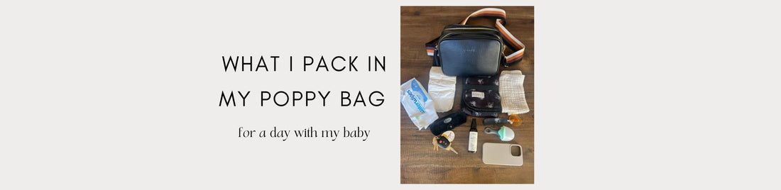 What I Carry in My Poppy Bag for Baby and Me