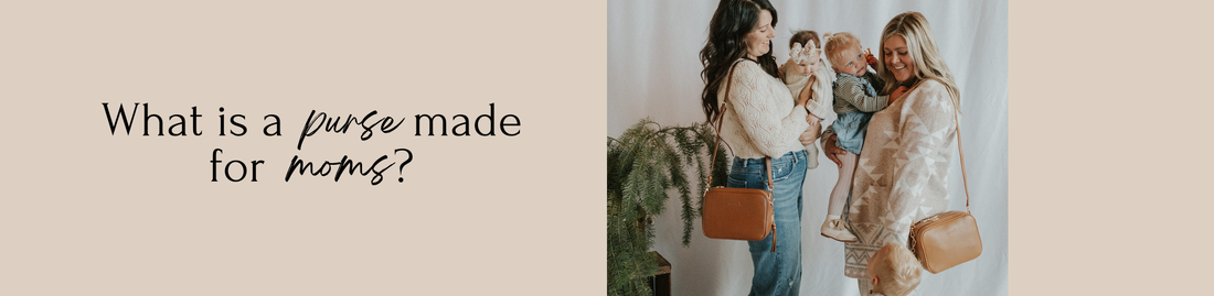 What Is a Purse Made for Moms?